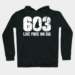 603 New Hampshire - Live Free Or Die Hoodie